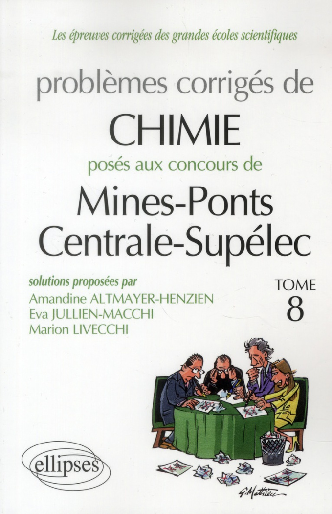 Problèmes corrigés de chimie posés aux concours Mines-Ponts Centrale-Supélec 2009 à 2011. Tome 8