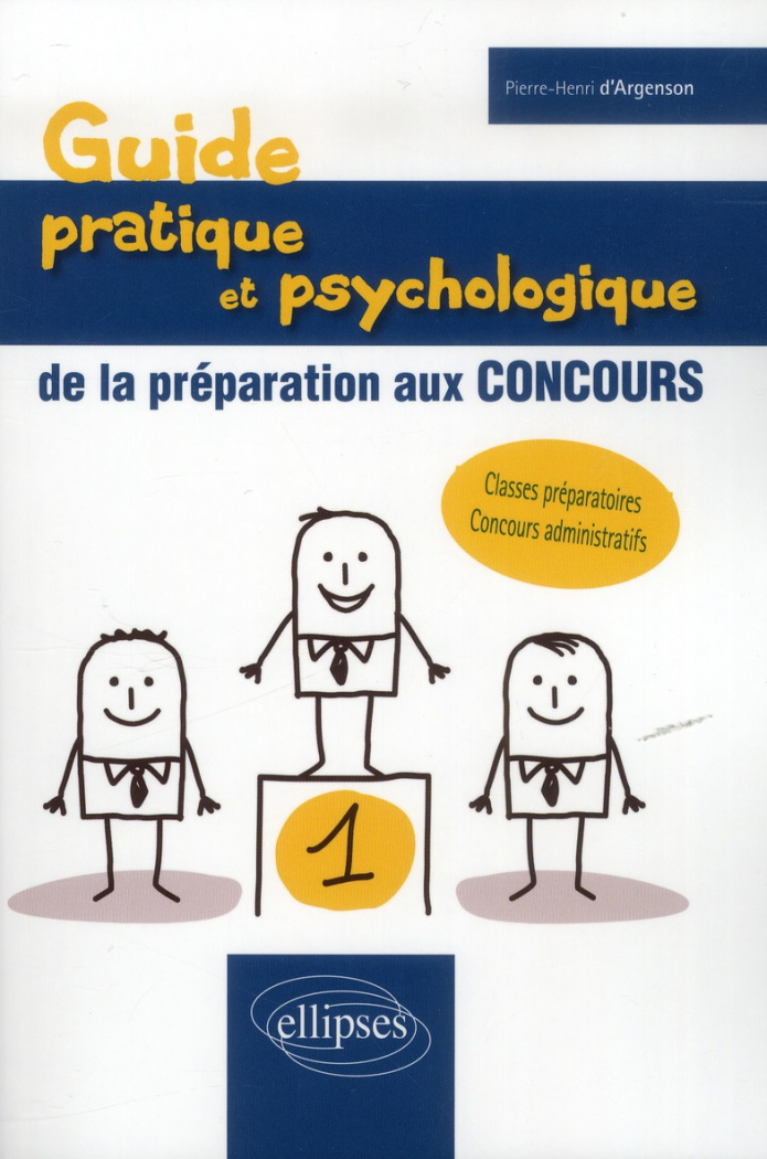 Guide pratique et psychologie de la préparation des concours