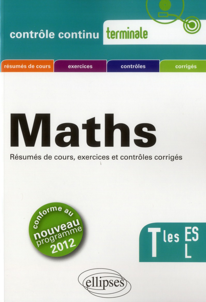 Mathématiques Tles ES-L. Conforme au nouveau programme 2012