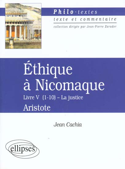 ETHIQUE A NICOMAQUE. Livre 5 (1-10), La Justice Aristote