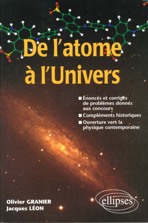 De l'atome à l'univers. Énoncés et corrigés de problèmes donnés aux concours, compléments historique