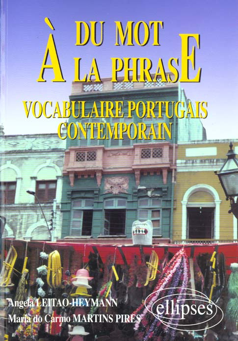 Du mot à la phrase. Vocabulaire portugais contemporain