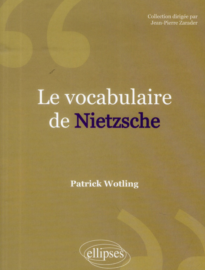 Le vocabulaire de Nietzsche. Edition revue et corrigée