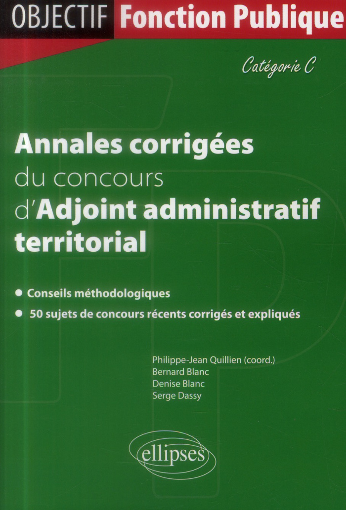 Annales corrigés du concours d'adjoint administratif territorial de 1re classe. Catégorie C