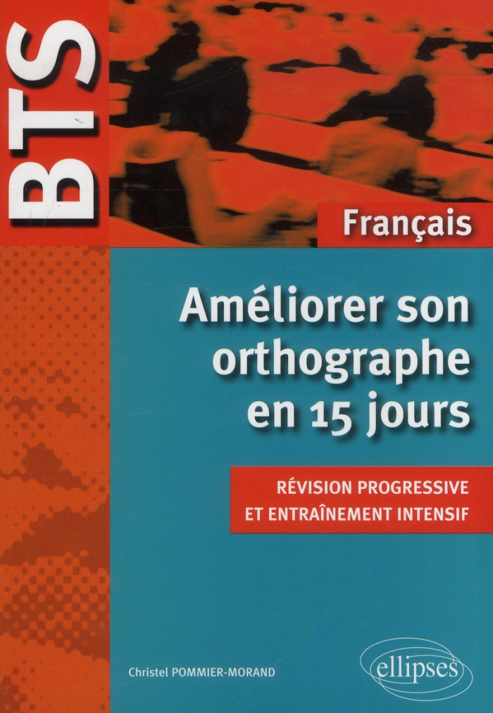 Améliorer son orthographe en 15 jours