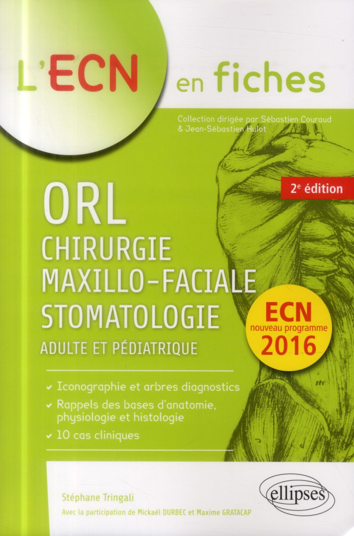 ORL, chirurgie maxillo-faciale & stomatologie adulte et pédiatrique. 2e édition
