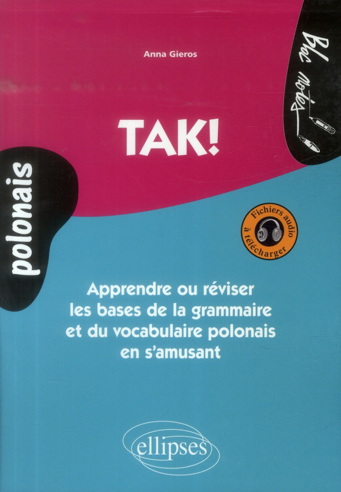 Tak ! Apprendre ou réviser les bases de la grammaire et du vocabulaire polonais en s'amusant
