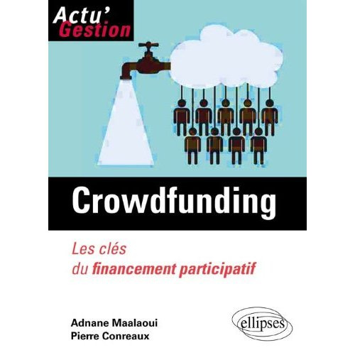 Crowdfunding. Les clés du financement participatif