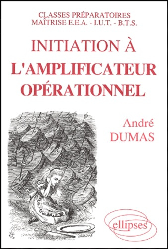 Initiation à l'amplificateur opérationnel. Classes prépa/maîtrise EEA/IUT/BTS