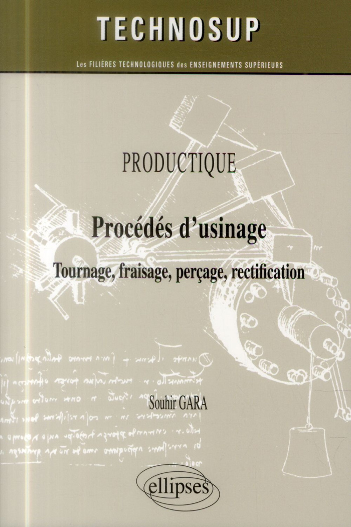 Productique - Procédés d'usinage. Tournage, fraisage, perçage, rectification