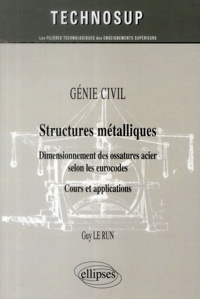 Génie civil, structures métalliques. Dimensionnement des ossatures acier selon les eurocodes. Cours