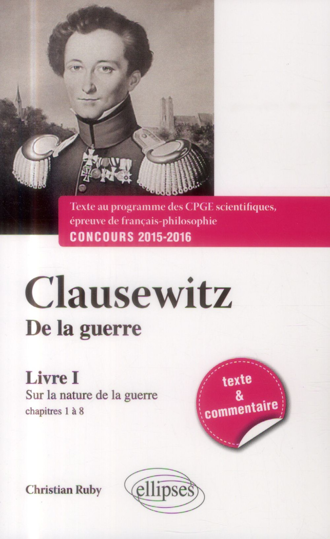 Clausewitz, De la guerre. Livre 1, Sur la nature de la guerre (chapitres 1 à 8)