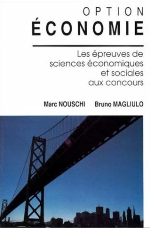 OPTION ECONOMIE. Les épreuves de Sciences Economiques et Sociales aux concours.