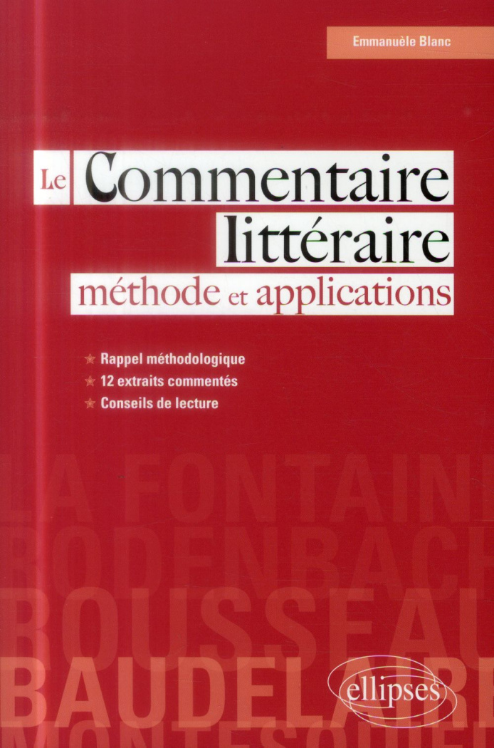 Le commentaire littéraire. Méthode et applications
