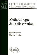 L'ECRIT D'HISTOIRE ET GEOGRAPHIE ECONOMIQUE PREPA HEC. Méthodologie de la dissertation
