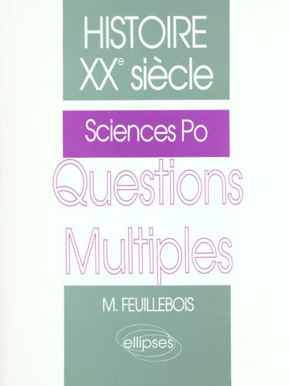Histoire XXe siècle. Questions multiples, Sciences Po