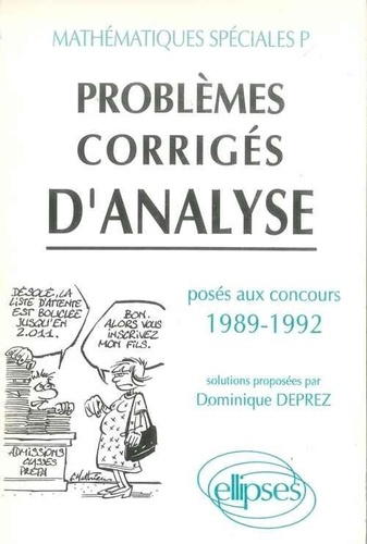 Problèmes corrigés d'analyse posés aux concours 1989-1992. Mathématiques spéciales P