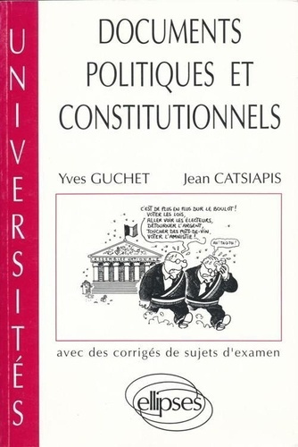 Documents politiques et constitutionnels. Avec une sélection de plans détaillés, droit, IEP, AES