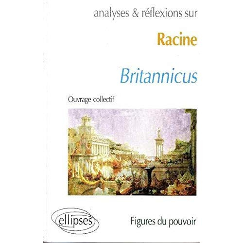 Britannicus de Racine. Figures du pouvoir