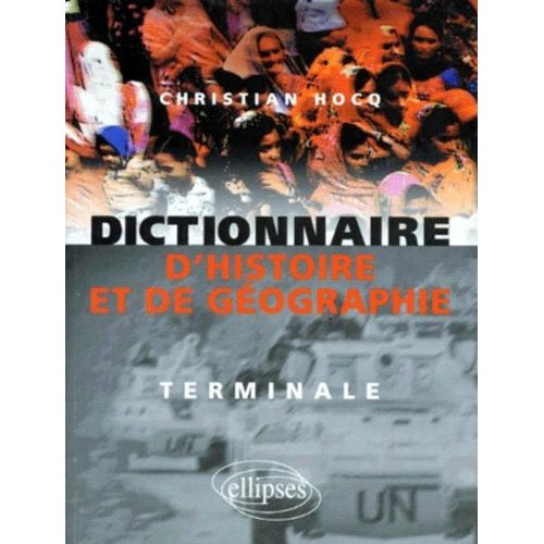 Dictionnaire d'histoire et de géographie. Terminale