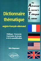 THE ADVANCED LEARNER'S TRILINGUAL LEXICON . DICTIONNAIRE THEMATIQUE ANGLAIS-FRANÇAIS-ALLEMAND