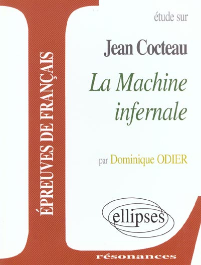 Etude sur La Machine infernale, Jean Cocteau