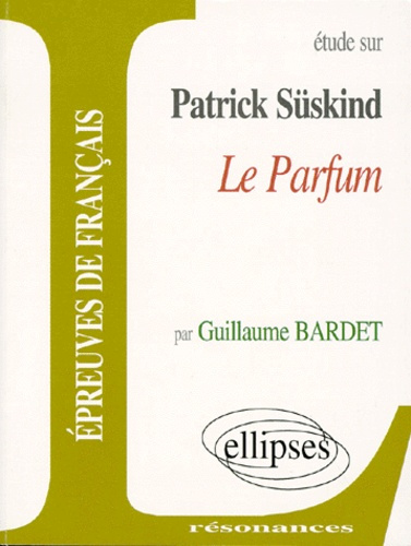Etude sur Le Parfum, Patrick Suskind