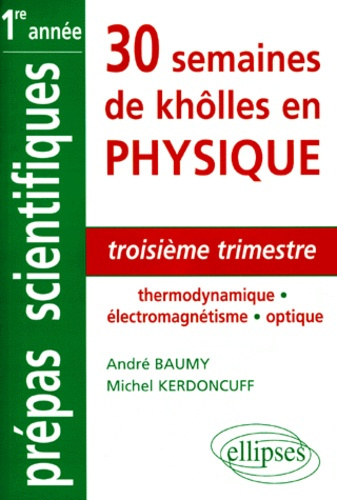 TROISIEME TRIMESTRE - THERMODYNAMIQUE - ELECTROMAGNETISME - OPTIQUE