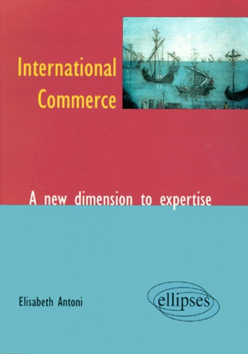International Commerce. A new dimension to expertise