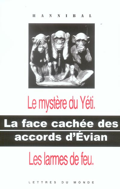 LA FACE CACHEE DES ACCORDS D'EVIAN