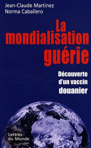 LA MONDIALISATION GUERIE