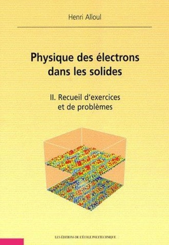 Physique des électrons dans les solides. Tome 2, Recueil d'exercices et de problèmes