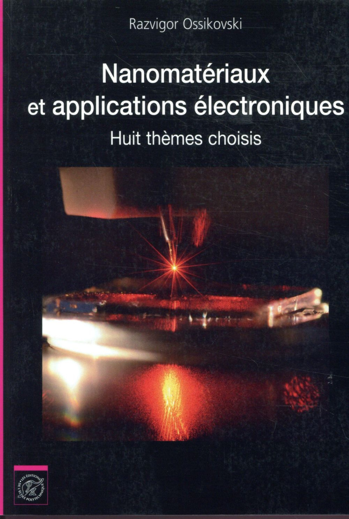 Nanomatériaux et applications électroniques. Huit thèmes choisis