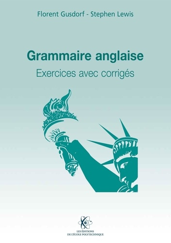 Grammaire anglaise. Exercices avec corrigés