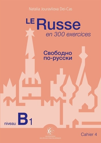 Le Russe en 300 exercices - Niveau B1. Cahier 4