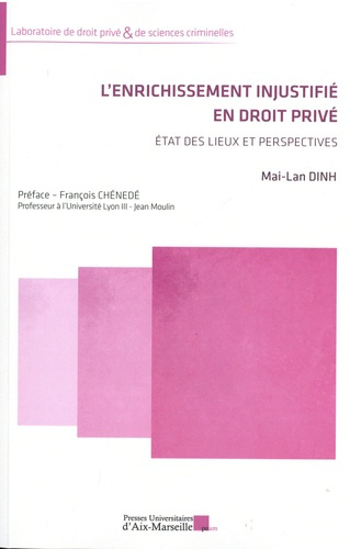 L'enrichissement injustifié en droit privé. Etat des lieux et perspectives