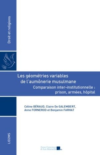 Les géométries variables de l’aumônerie musulmane. Comparaison inter-institutionnelle : prison, armé