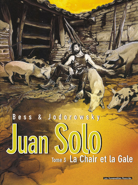 Juan Solo Tome 3 : La chair de la Gale