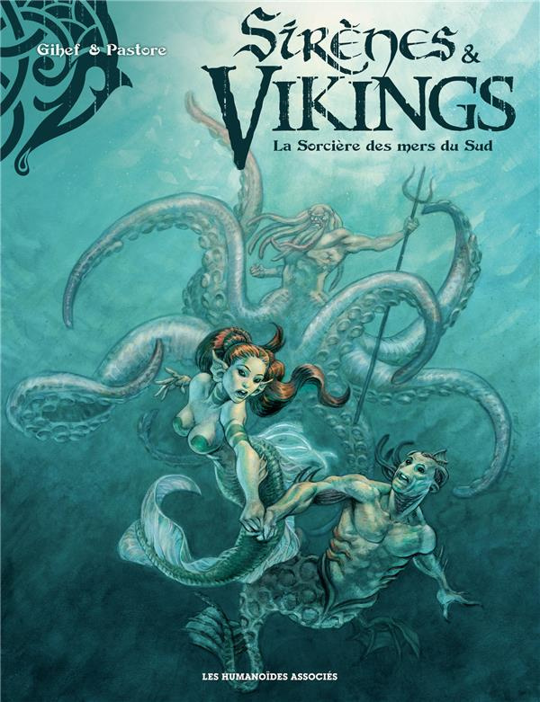 Sirènes & Vikings Tome 3 : La sorcière des mers du Sud