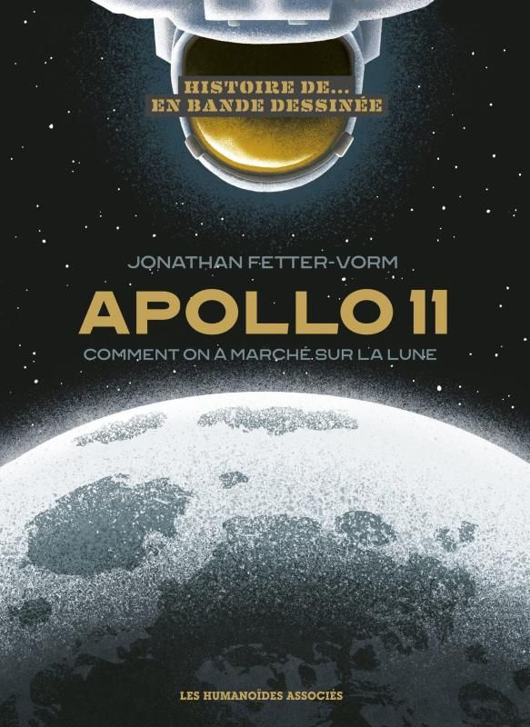 Apollo 11. Comment on a marché sur la lune