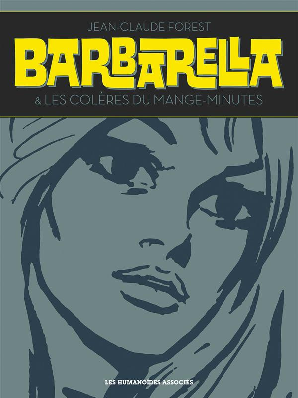 Barbarella. Suivi de Les colères du Mange-Minutes