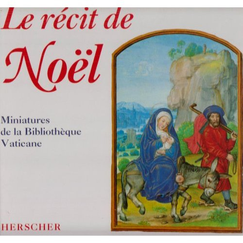 Le récit de Noël. Miniatures de la Bibliothèque vaticane