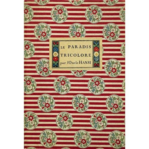 Le paradis tricolore. Petites villes et villages de l'Alsace déjà délivrée, un peu de texte et beauc