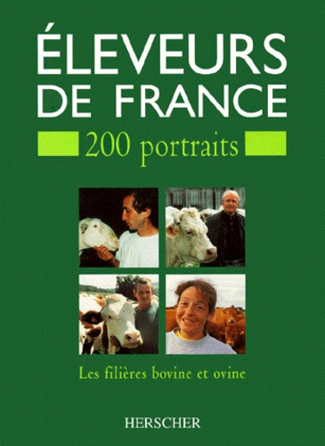 Eleveurs de France. 200 portraits, Les filières bovine et ovine