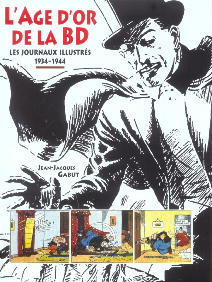 L'âge d'or de la BD. Les journaux illustrés 1934-1944