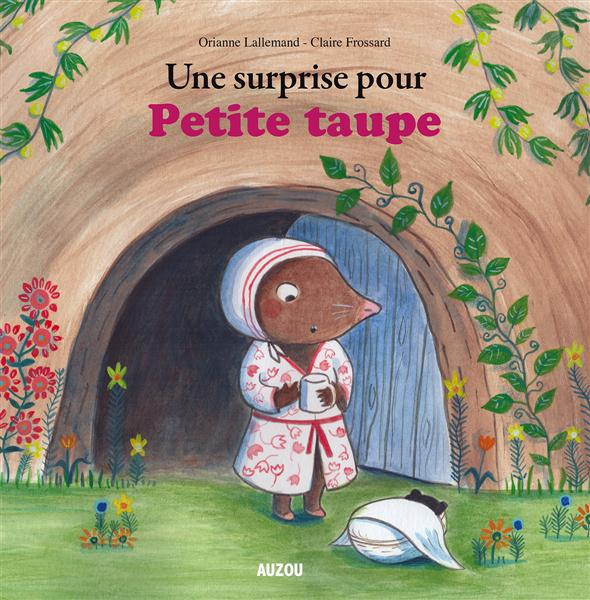 Petite taupe Tome : Une surprise pour Petite taupe
