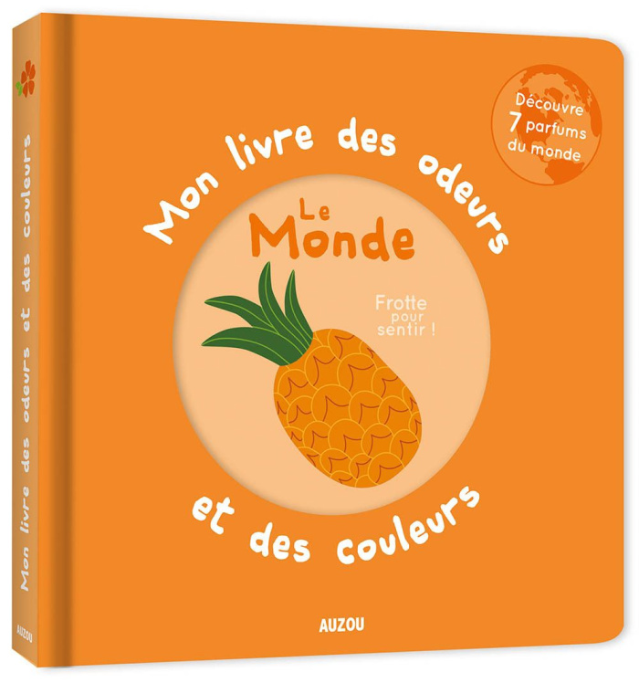 Mon livre des couleurs et des odeurs - Le monde