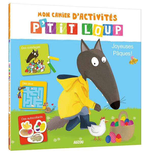 Mon cahier d'activités P'tit Loup. Joyeuses Pâques