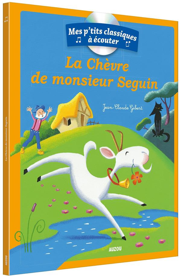 La chèvre de monsieur Seguin. Avec 1 CD audio