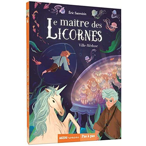 Le maître des licornes Tome 6 : Ville-Méduse